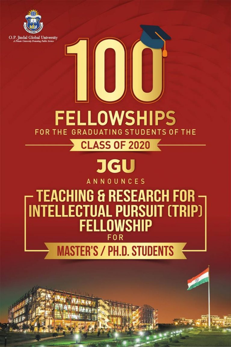 Landmark and Transformative Initiative in  Indian Higher Education:  JGU Announces 100 New Fellowships  for the Master’s and Ph.D. Graduates of 2020