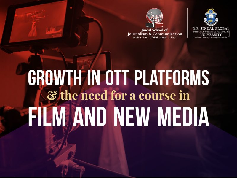 Growth in OTT Platforms and the need for a course in film and new media