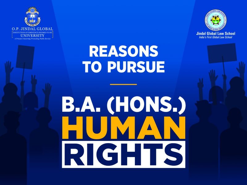 Reasons to pursue B.A. (Hons.) Human Rights from Jindal Global Law School (JGLS)