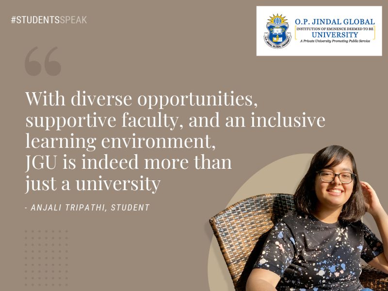 “Life at JGU is filled with opportunities, learnings and growth”: JGLS Student, Anjali Tripathi shares her JGU journey