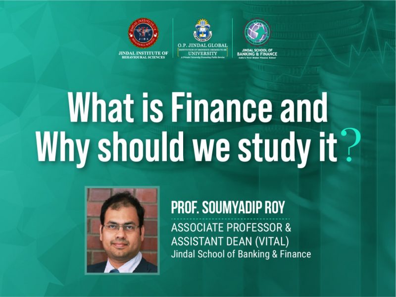 WHAT IS FINANCE? AND WHY SHOULD WE STUDY IT?