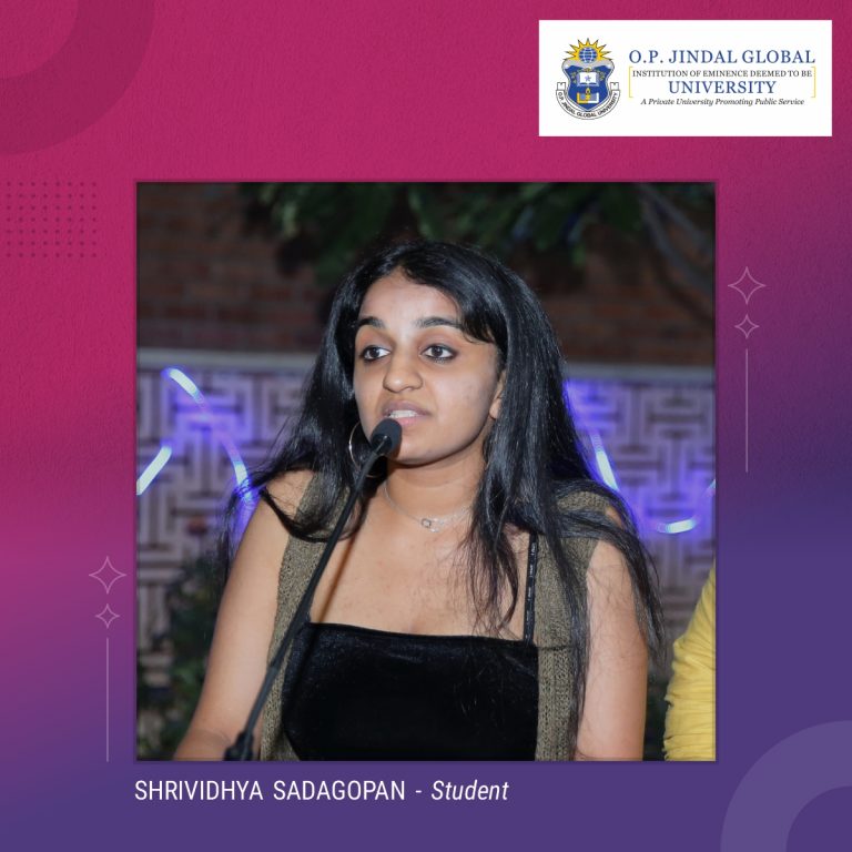 “The variety of internships that were provided through the OCS helped me learn diverse skills,” shares Shrividhya Sadagopan, Student, Jindal School of Liberal Arts & Humanities