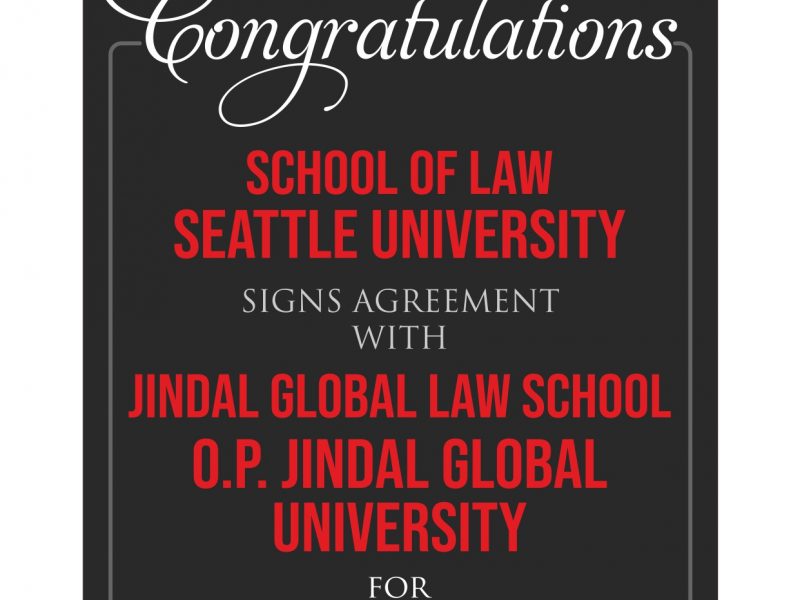 Seattle University School of Law Partners with O.P. Jindal Global University to Provide Global Opportunities for Law Students