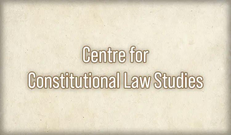 Centre for Constitutional Law Studies