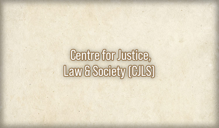 Centre for Justice, Law & Society (CJLS)