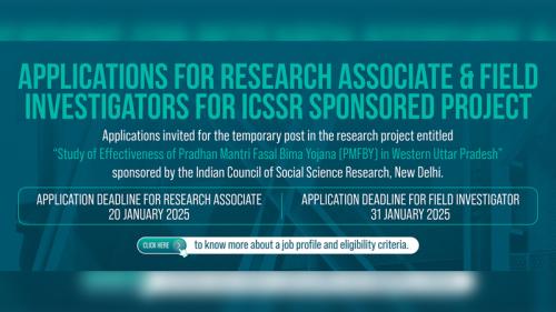 APPLICATIONS FOR RESEARCH ASSOCIATE & FIELD INVESTIGATORS FOR ICSSR SPONSORED PROJECT