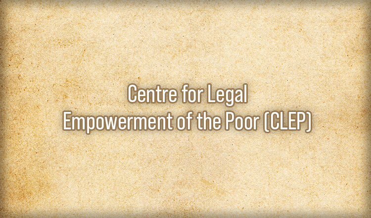 Centre for Legal Empowerment of the Poor (CLEP)