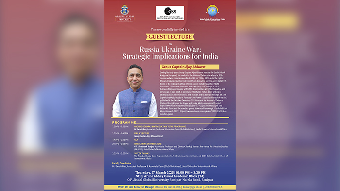 Guest Lecture on 'Russia-Ukraine War: Strategic Implications for India', by Group Captain Ajay Ahlawat