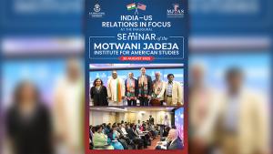 Press Trust of India coverage dated 01 Sept 2025 : India–US Relations in Focus at the Inaugural Seminar of Motwani Jadeja Institute for American Studies