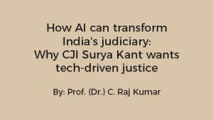 How AI can transform India's judiciary: Why CJI Surya Kant wants tech-driven justice