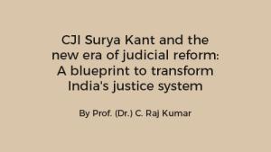 CJI Surya Kant and the new era of judicial reform: A blueprint to transform India's justice system