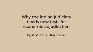Why the Indian judiciary needs new tests for economic adjudication