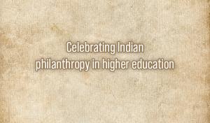 Celebrating Indian philanthropy in higher education