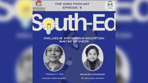 LISTEN: 6th Episode of "South-Ed" Podcast Series- BREAKING THE MYTH ABOUT INDIGENOUS EDUCATION IN INDIA